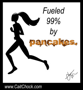 fueled by pancakes